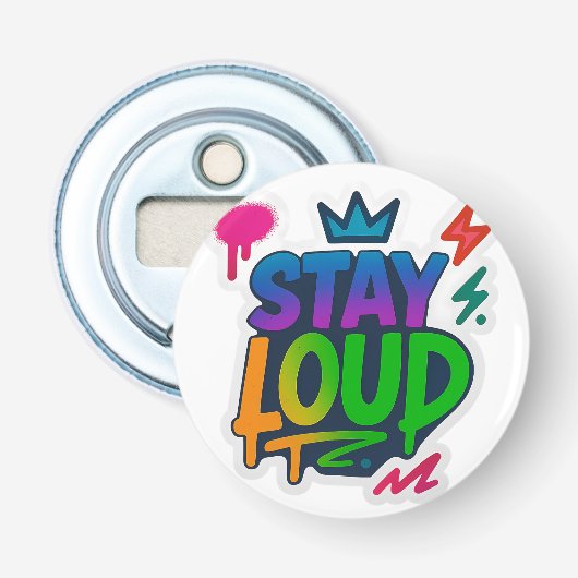 Bleibe Loud Graffiti Neon Artwork Flaschenöffner (Vorderseite)