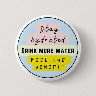 Bleibe, mehr Wasser trinken Button