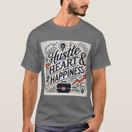 Bleibe mit diesem "Hustle, Herz und Happines T-Shirt