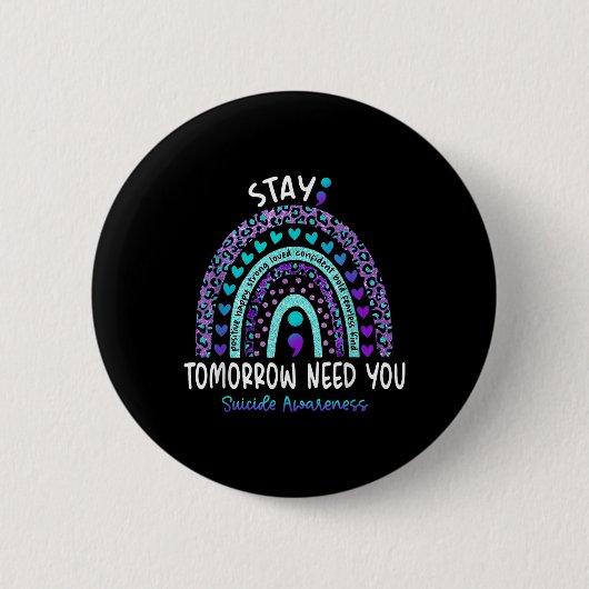 Bleibe Morgen brauchen Sie Regenbogen Selbstmord B Button (Vorderseite)