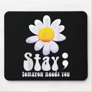 Bleibe Morgen braucht psychische Gesundheit Mousepad