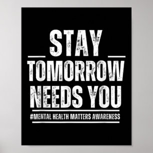 Bleibe Morgen braucht psychische Gesundheit Poster