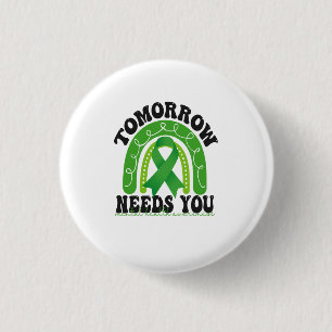 Bleibe Morgen braucht psychische Gesundheitsbewuss Button