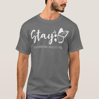Bleibe Morgen braucht Semicolon Mental Health Su T-Shirt