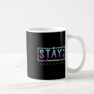 Bleibe - Morgen braucht Semicolon Suicide Preven Kaffeetasse