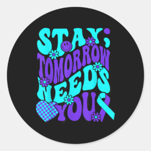 Bleibe Morgen braucht Sie Semicolon Suicide Preven Runder Aufkleber