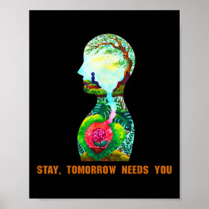 Bleibe, morgen braucht Suizidprävention Awaren Poster