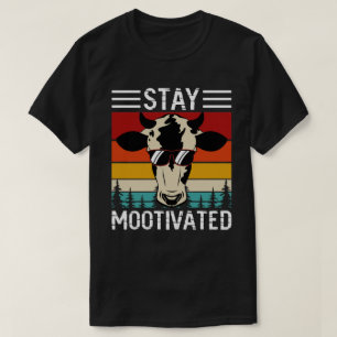 Bleibe Motivierte Fleischfresser T-Shirt