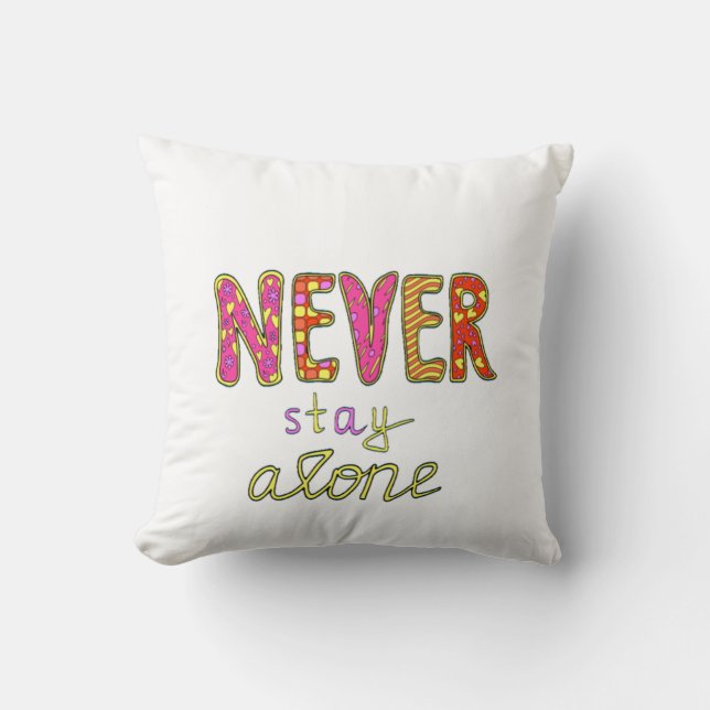 Bleibe nie allein kissen (Vorderseite)