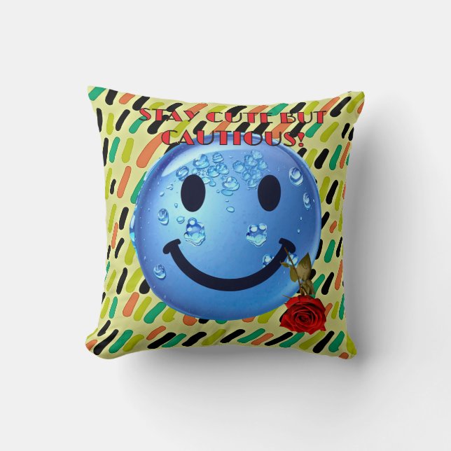 BLEIBE NIEDLICH, ABER VORSICHTIG! KISSEN (Vorderseite)