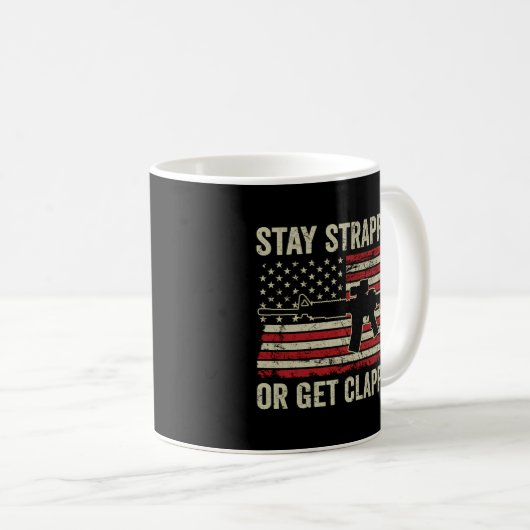 Bleibe oder geklatscht werden - Ar15 US sa Flag Pr Kaffeetasse (VorderseiteRechts)