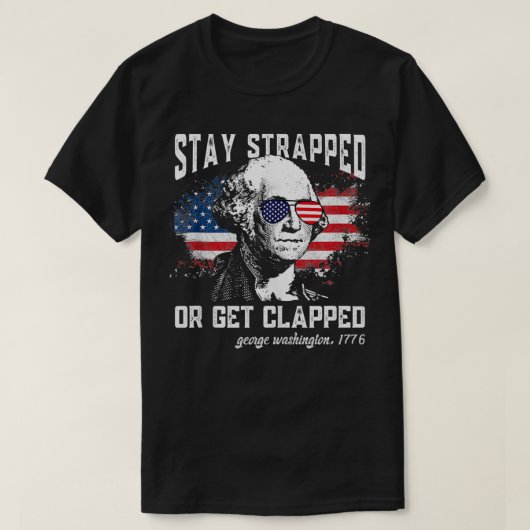 Bleibe oder geklemmt, George Washington,4t T-Shirt (Design vorne)