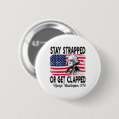 Bleibe oder klatsche George Washington 4. Button (Vorne & Hinten)