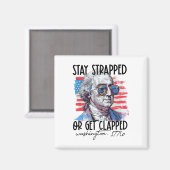 Bleibe oder klatsche George Washington 4. Magnet (Vorderseite/Rückseite)
