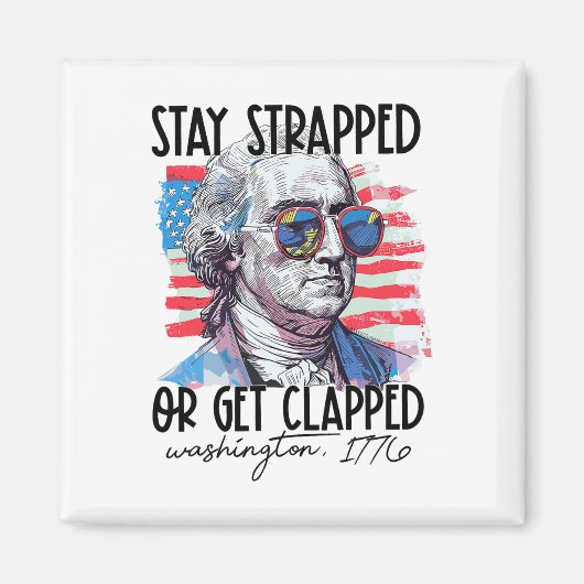 Bleibe oder klatsche George Washington 4. Magnet (Vorne)