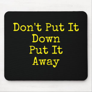 Bleibe Organisierte Leg es nicht herunter Mousepad
