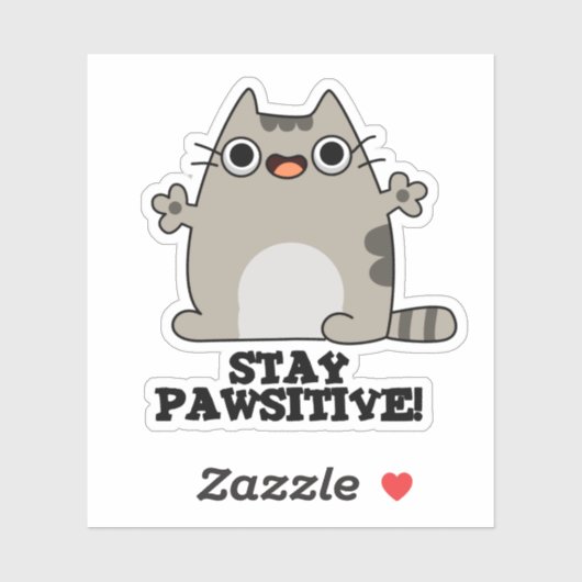 Bleibe Paw-sitive Funny Cat Pun Aufkleber (Blatt)