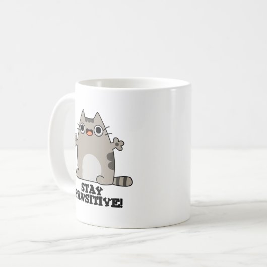 Bleibe Paw-sitive Funny Cat Pun Kaffeetasse (Vorderseite Links)