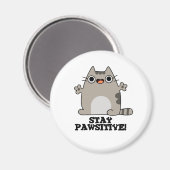 Bleibe Paw-sitive Funny Cat Pun Magnet (Vorderseite/Rückseite)