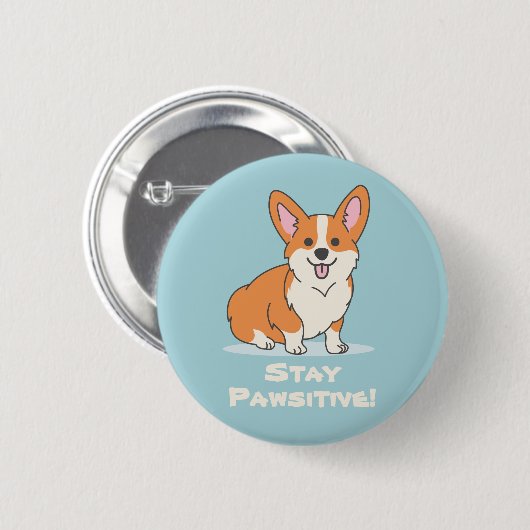 Bleibe Pawsitiv, Bleibe Positiv, Niedlich Dog Pun Button (Vorne & Hinten)