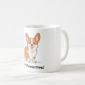 Bleibe Pawsitive, Bleibe positive, Niedliche Dog P Kaffeetasse (VorderseiteRechts)