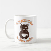 Bleibe Pawsitive Cat Coffee Design Kaffeetasse (Links)