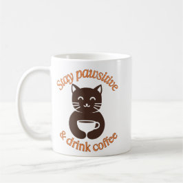 Bleibe Pawsitive Cat Coffee Design Kaffeetasse
