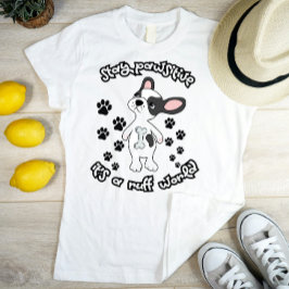 Bleibe Pawsitive, Es ist eine Ruff World T-Shirt