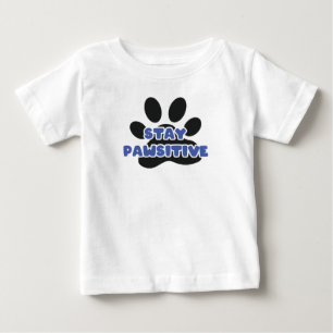 Bleibe Pawsitive Funny Animal Paw Baby T-shirt