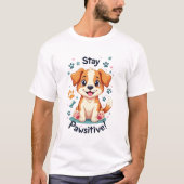 Bleibe Pawsitive Hunde Lover tee (Vorderseite)