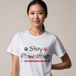 "Bleibe Pawsitive" Inspirationsdesign mit spieleri T-Shirt