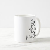 Bleibe Pawsitive Kaffeetasse (VorderseiteRechts)