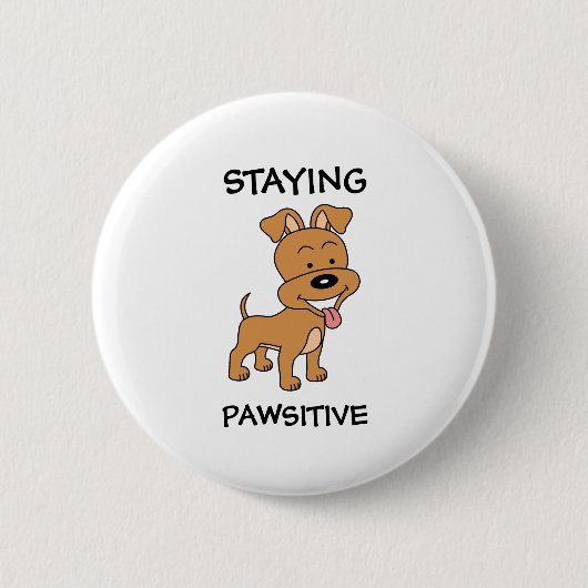 Bleibe Pawsitive Niedliche Welpe Funny Dog Puff Button (Vorderseite)