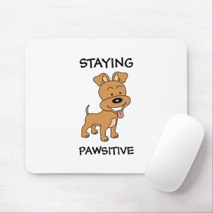 Bleibe Pawsitive Niedliche Welpe Funny Dog Puff Mousepad