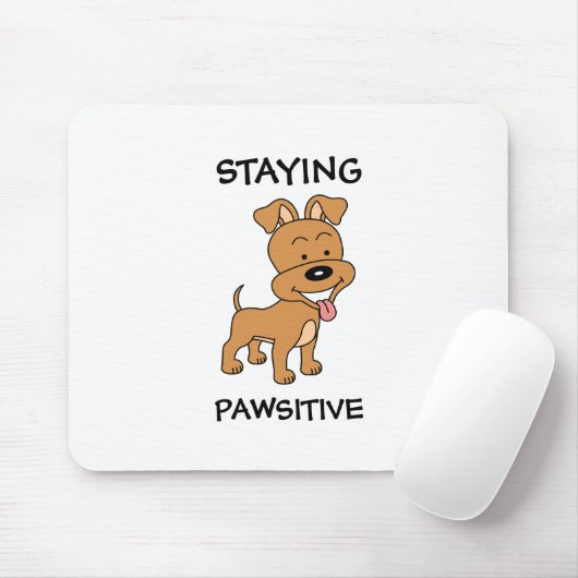 Bleibe Pawsitive Niedliche Welpe Funny Dog Puff Mousepad (Mit Mouse)