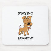 Bleibe Pawsitive Niedliche Welpe Funny Dog Puff Mousepad (Vorne)