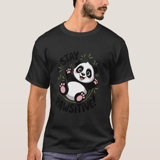 Bleibe Pawsitive Panda Motivation T-Shirt (Vorderseite)