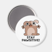 Bleibe Pawsitive Positive Dog Pun Magnet (Vorderseite/Rückseite)