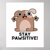 Bleibe Pawsitive Positive Dog Pun Poster (Vorne)