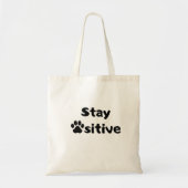 Bleibe Pawsitive Zitat mit Cat Paw Design Tote Bag Tragetasche (Vorne)