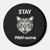 Bleibe Pawsome pun black cat Magnet (Vorne)