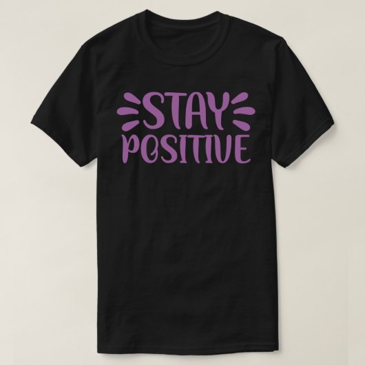 Bleibe Positiv 2 T-Shirt (Design vorne)