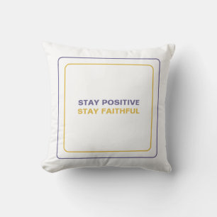 Bleibe Positiv Bleibe treu: Unsere tägliche Inspir Kissen