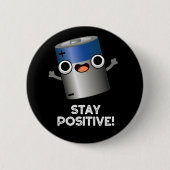 Bleibe Positiv Funny Battery Pun Dark BG Button (Vorderseite)