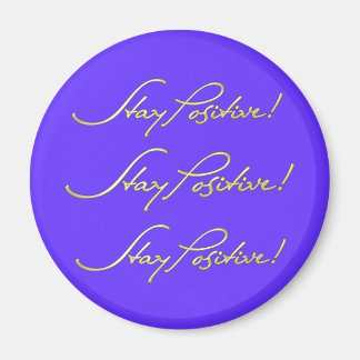 Bleibe positiv! Magnet