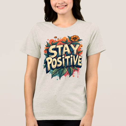 Bleibe positiv Tri-Blend shirt (Vorderseite)