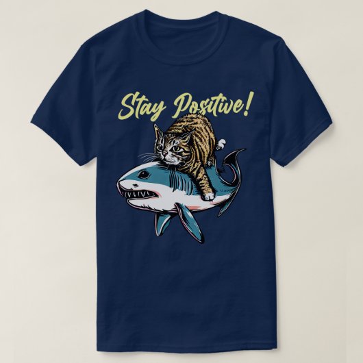 Bleibe Positive Funny Cat Fahrt 3 T-Shirt (Design vorne)