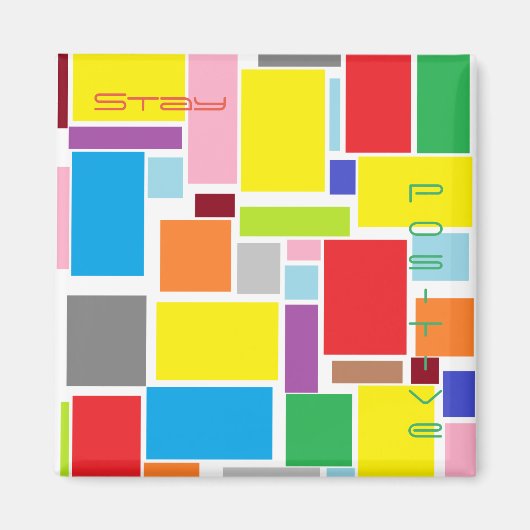 Bleibe Positive Magnet (Vorne)