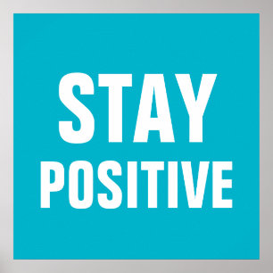 Bleibe Positive Motivierend Blue White Poster