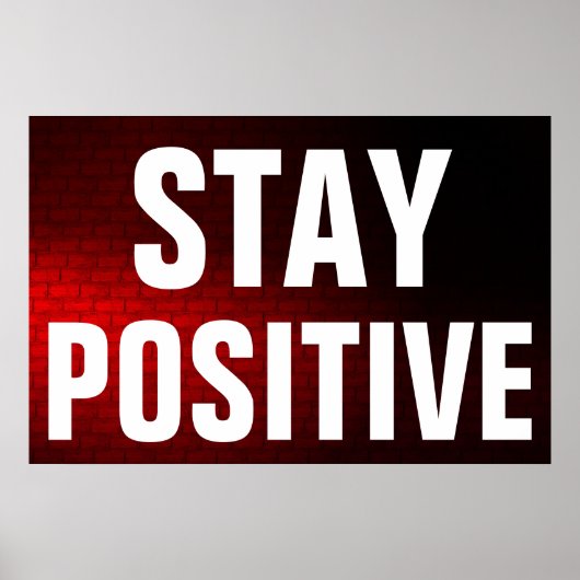 Bleibe Positive Motivierend rote Mauer Poster (Vorne)